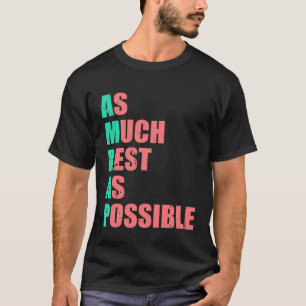 As Much Rest As Possible AMRAP  Trendy  3 T-Shirt