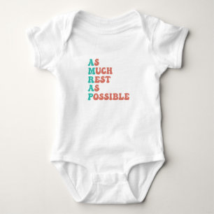 As Much Rest As Possible Funny Baby Bodysuit