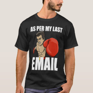 As Per My Last Email Boxing Women Human Boxing Spo T-Shirt