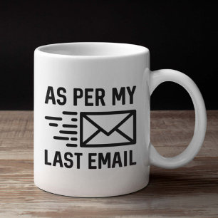 As Per My Last Email Coffee Mug