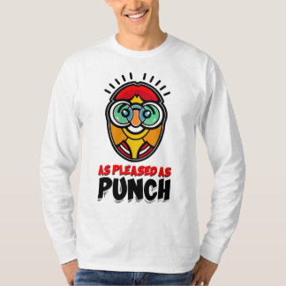 As Pleased As Punch T-Shirt
