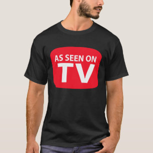 As Seen on TV T-Shirt