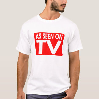 As seen on TV tee shirt