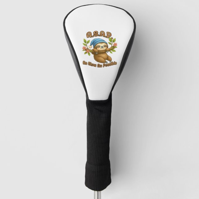 As Slow As Possible - Cute Sloth ASAP Classic T-Sh Golf Head Cover (Front)