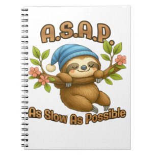 As Slow As Possible - Cute Sloth ASAP Classic T-Sh Notebook