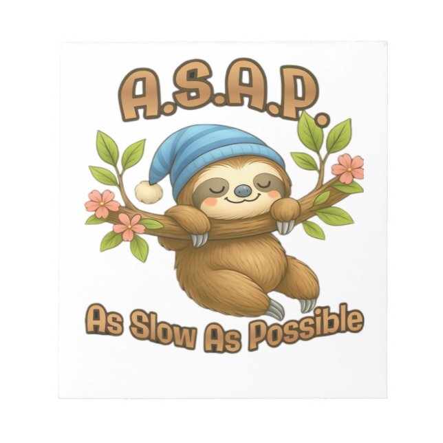 As Slow As Possible - Cute Sloth ASAP Classic T-Sh Notepad (Front)