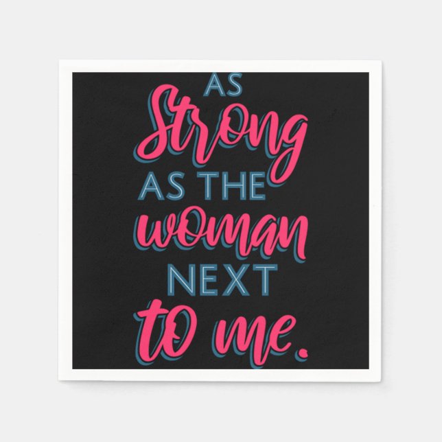 As Strong As The Woman Next To Me III  93 Napkin (Front)