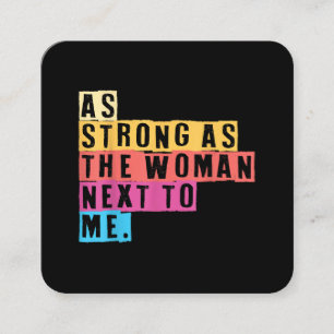As Strong As The Women Next To Me Women Empowermen Square Business Card