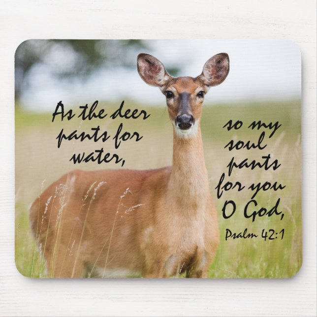 As the deer pants for water Bible Verse Psalm 42 1 Mouse Pad (Front)