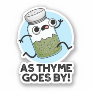 As Thyme Goes By Funny Herb Spice Pun