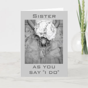AS YOU SAY "I DO" TO SISTER AND HUSBAND CARD