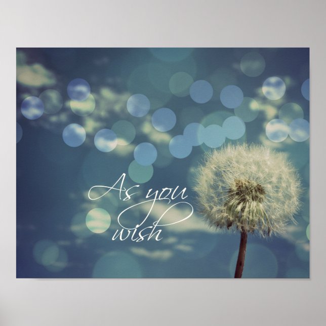As you wish Quote with Dandelion Poster (Front)