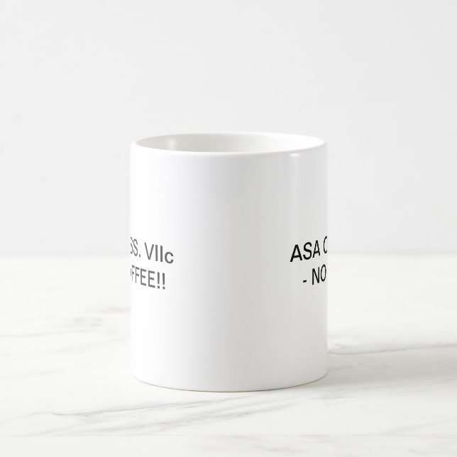 ASA CLASSIF. VIIc - NO COFFEE Mug (Center)