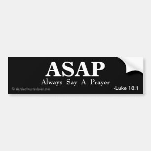 ASAP Always Say A  Prayer Bumper Sticker