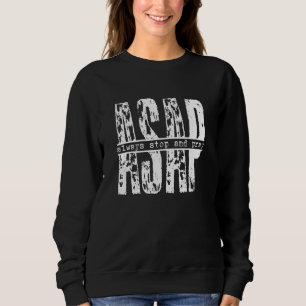 Asap Always Stop And Pray Faith Christian Sweatshirt