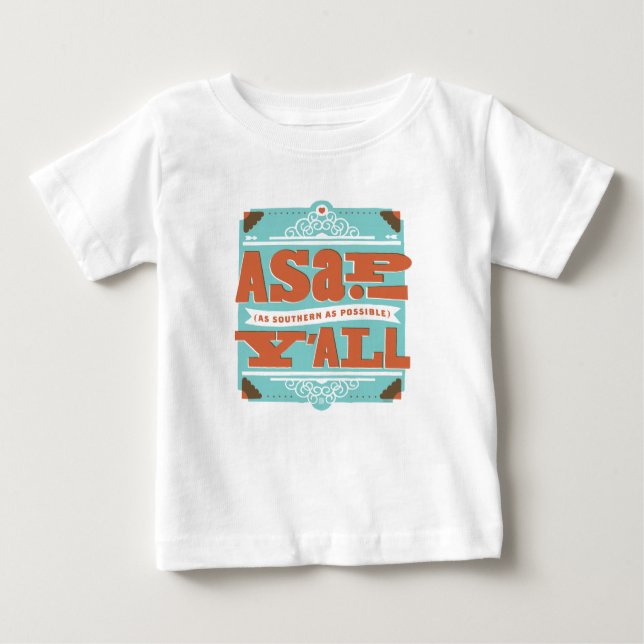 ASAP | As Southern As Possible Y'ALL Baby T-Shirt (Front)