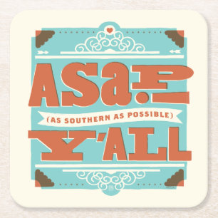 ASAP As Southern As Possible Y'ALL Square Paper Coaster