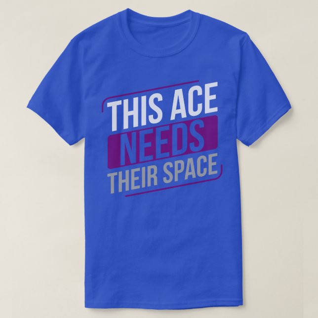 Asexual This Ace Needs Their Space Asexuality LGBT T-Shirt (Design Front)