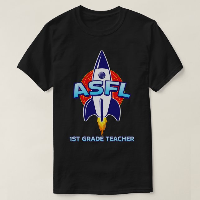 ASFL 1ST GRADE TEACHER TShirt (Design Front)