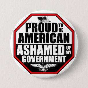 Ashamed Of My Government! 7.5 Cm Round Badge