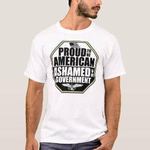 Ashamed Of My Government! T-Shirt