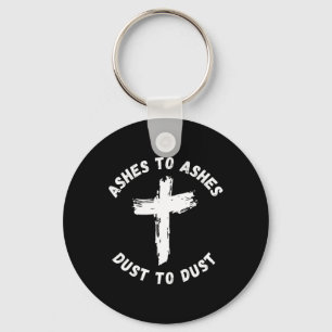 Ashes To Ashes Dust To Dust Cross Bible Verse Ash  Key Ring