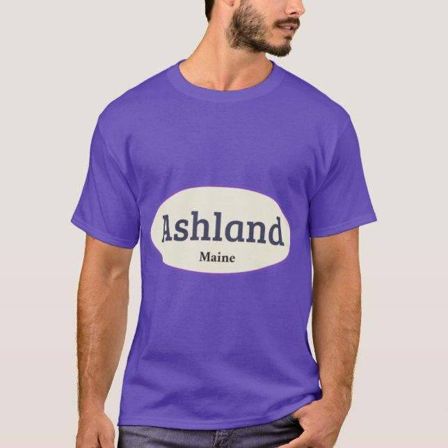 Ashland Maine Stickers T-Shirt (Front)