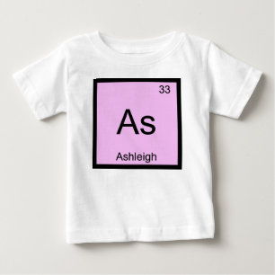 Ashleigh Name Chemistry Element Periodic Table Baby T-Shirt