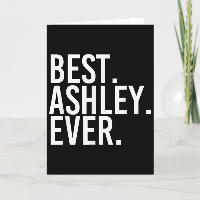 . Ashley. Ever. Funny D Name Joke  Card (Front)