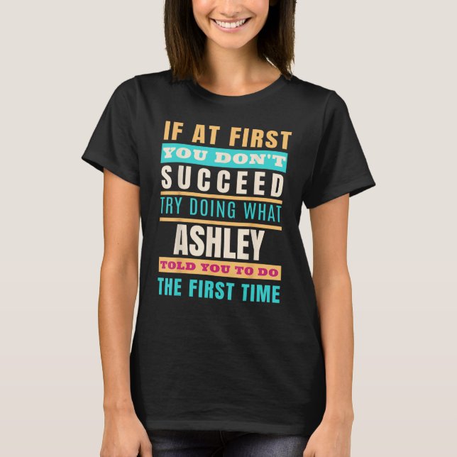 ASHLEY Personalised Name Shirt ASHLEY First Name (Front)