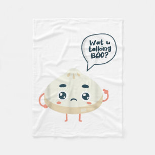 Asia Chinese Watcha Talking Bao About Siopao Dimsu Fleece Blanket