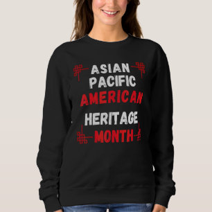 Asian American And Pacific Islander Heritage Month Sweatshirt