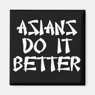 Asians Do It Better Magnet