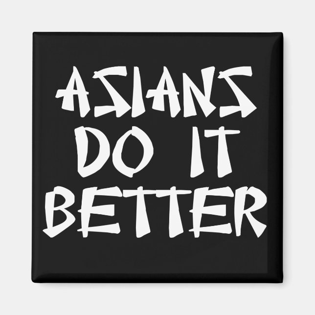 Asians Do It Better Magnet (Front)
