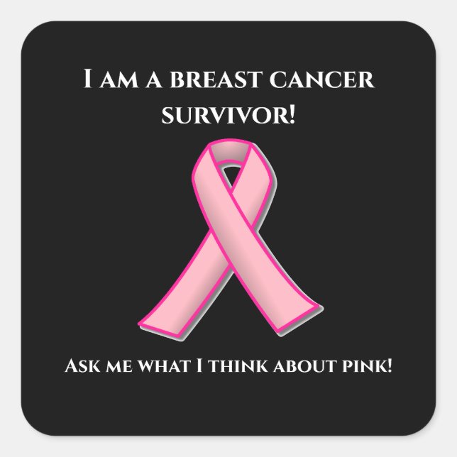 Ask a breast cancer survivor about pink! square st square sticker (Front)