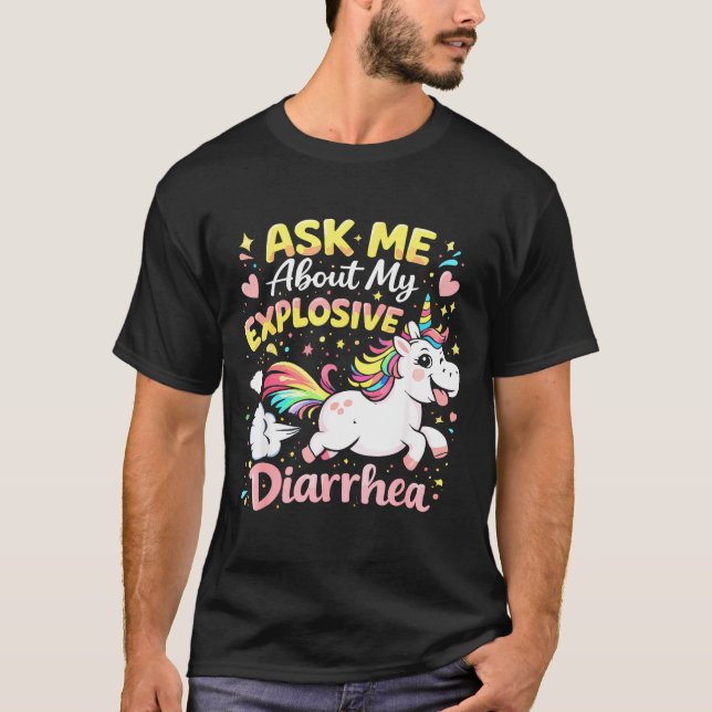 Ask about explosive diarrhea funny poop meme T-Shirt (Front)