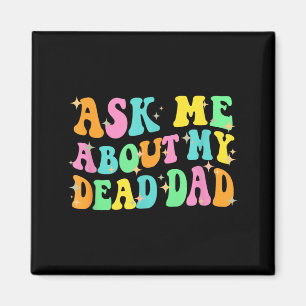 Ask About Government Agencyd Dad Humour Cringe Magnet
