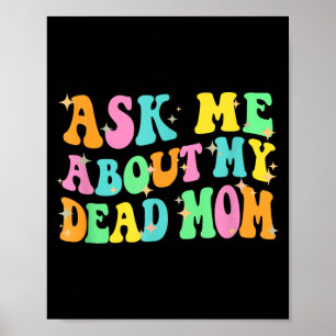 Ask About Government Agencyd Mum Mothers Day Poster