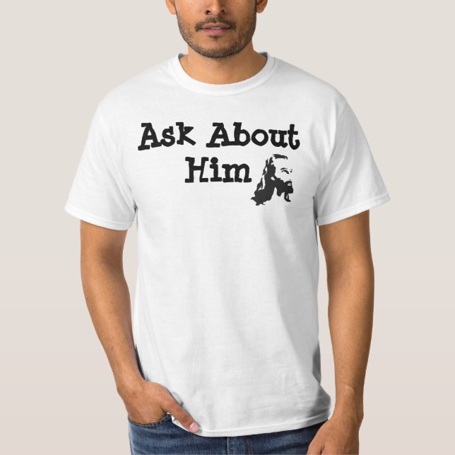 Ask About Jesus T-Shirt (Front)