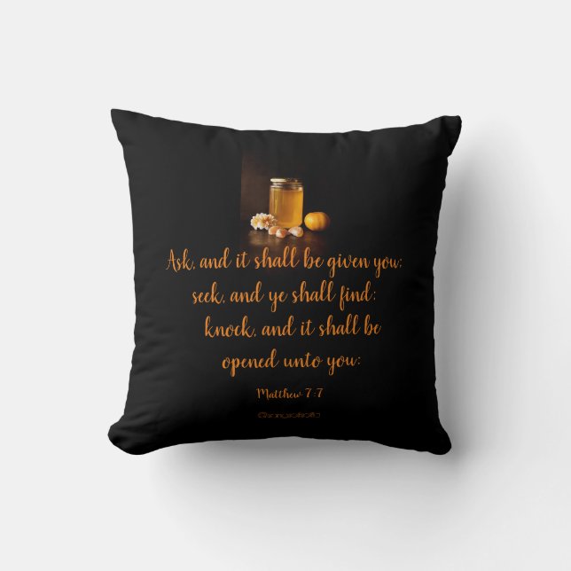 "Ask, and it shall be given" Cushion (Front)