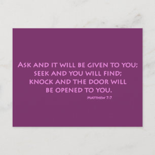 Ask and it will be given to you (Matthew 7:7) Postcard
