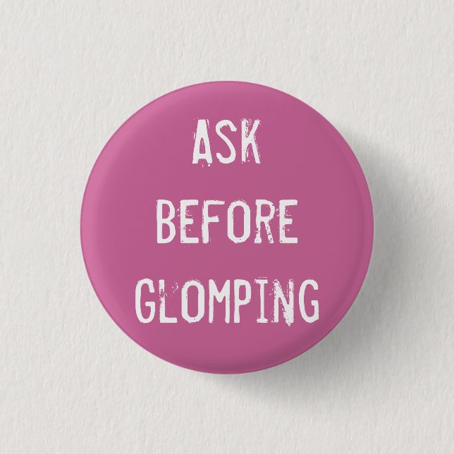Ask Before Glomping 3 Cm Round Badge (Front)