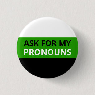 Ask for My Pronouns Neutrois Flag Badge