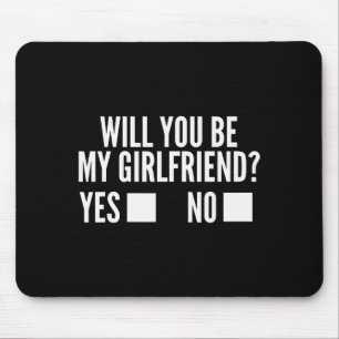 Ask Her Will You Be My Girlfriend Cute Valentines Mouse Pad