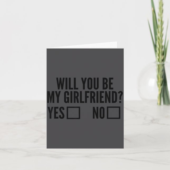 Ask Her Will You Be My Girlfriend Valentine's Day  Card (Front)