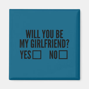 Ask Her Will You Be My Girlfriend Valentine's Day  Magnet