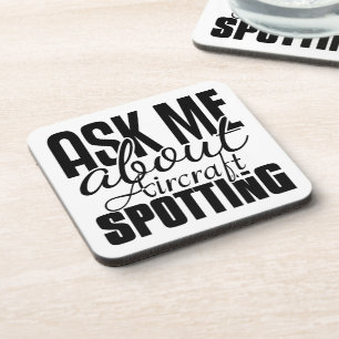 Ask Me About Aircraft Spotting Coaster