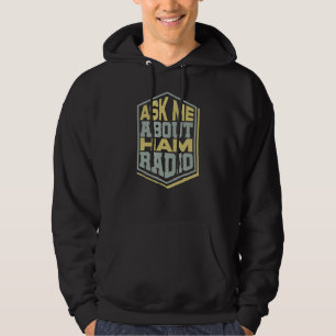 Ask Me About Amateur Ham Radio Enthusiasts Ham Ra Hoodie
