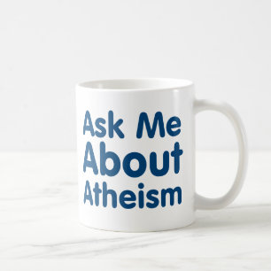 Ask Me About Atheism Coffee Mug
