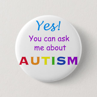 Ask Me About Autism 6 Cm Round Badge